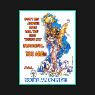 YOU'RE AMAZING!!! - FAIRY T-Shirt