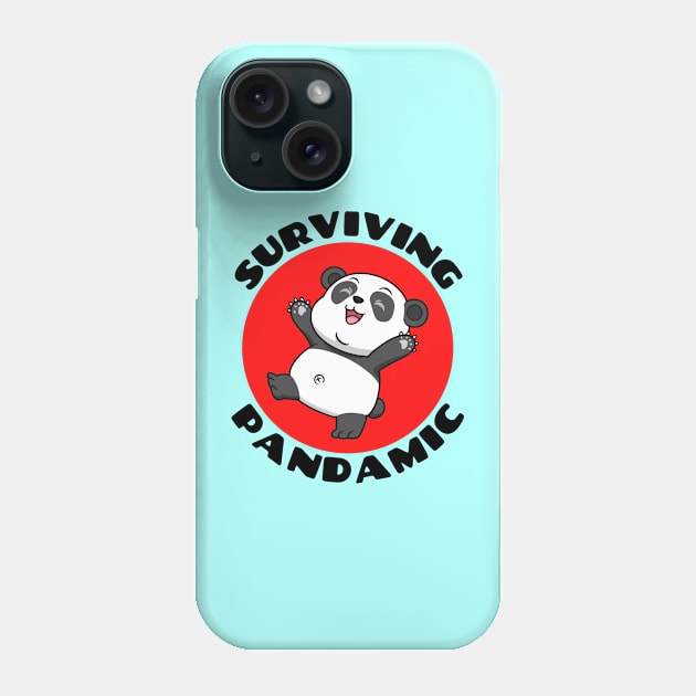 Surviving Pandamic | Panda Pun Phone Case by Allthingspunny