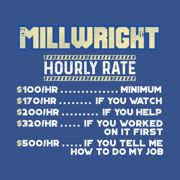 Discover Millwright - Millwright - T-Shirt