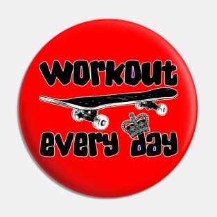 van King - Workout Every Day Pin