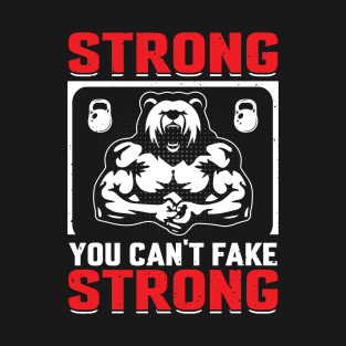 Strong You Can't Fake Strong T-Shirt