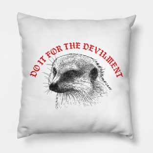 Gef The Talking Mongoose / Do It For The Devilment Pillow