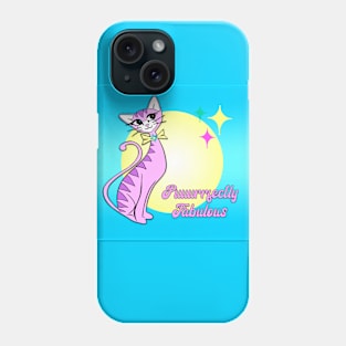 Puuurrfectly Fabulous! Phone Case