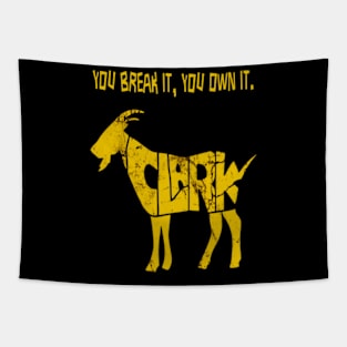 You break it, you own it Clark Court Goat Tapestry