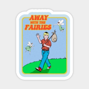 Away with the Fairies Magnet