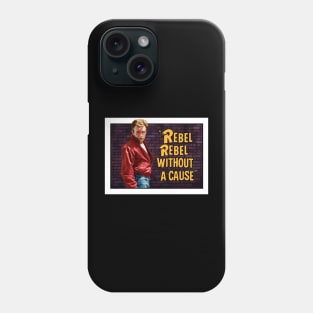 Rebel Rebel Without a Cause Phone Case