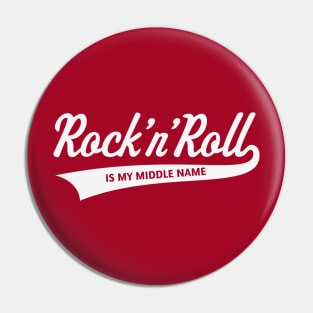 Rock 'n' Roll Is My Middle Name (White) Pin