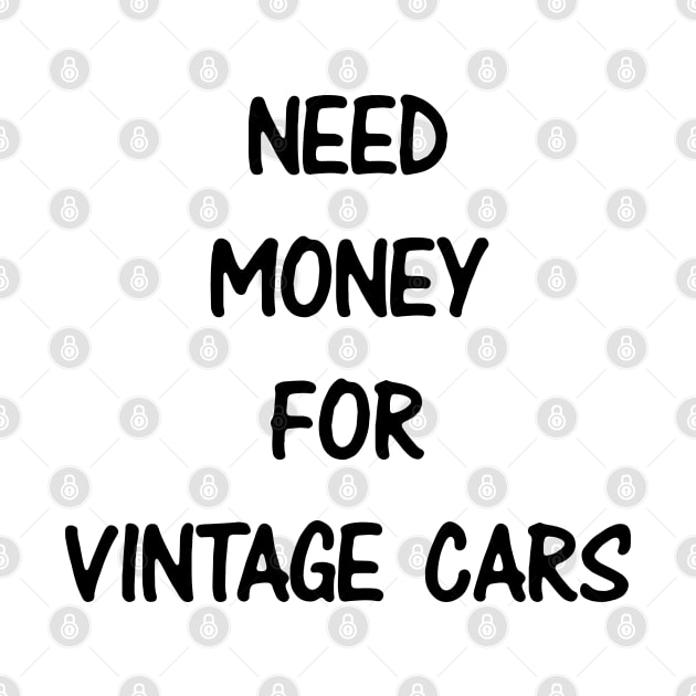 Need Money for Vintage Car by kindacoolbutnotreally