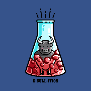 Ebullition Chemistry Pun T-Shirt