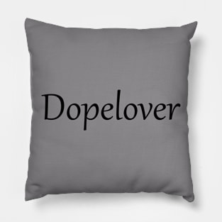 Dopelover Pillow