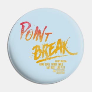 Point Break Title Pin