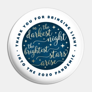 Thank You For Bringing The Light Into The 2020 Pandemic Pin