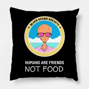 Funny Vegan Aliens - Friends not food Pillow