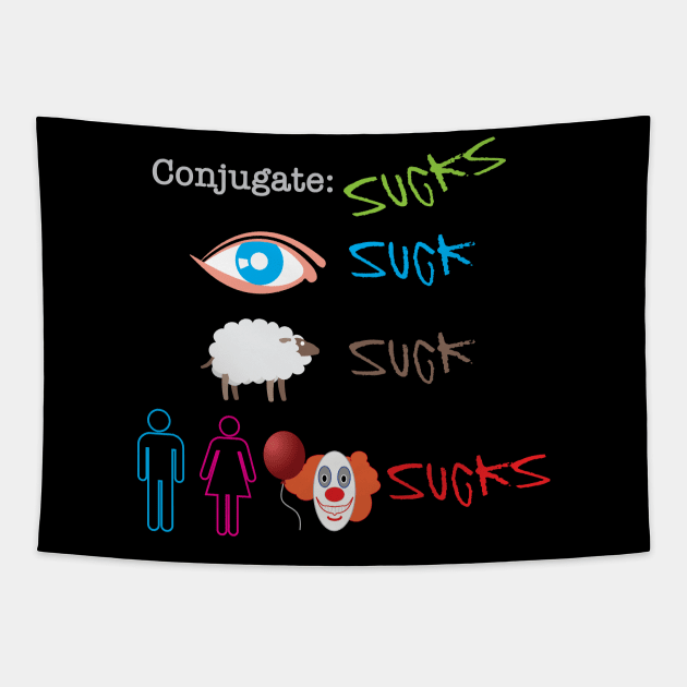 Conjugate: Sucks Tapestry by SnarkSharks