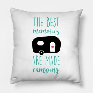 The best memories are made camping Pillow