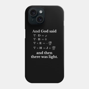 And God Said Maxwell'S Equations Phone Case