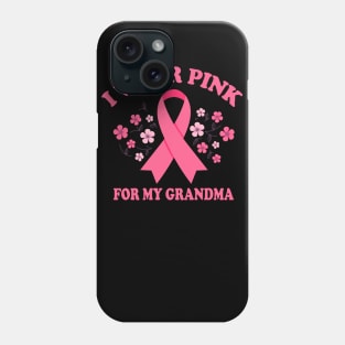 i wear pink for my grandma Phone Case