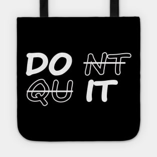 Don't quit motivational quote Tote