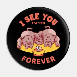 I see you forever Pin