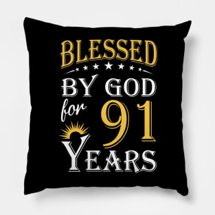 Blessed By God For 91 Years 91st Birthday Pillow