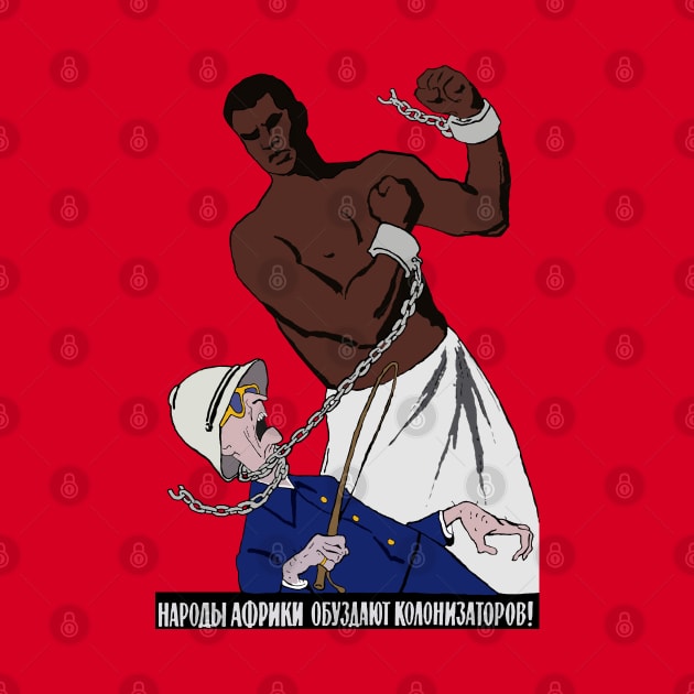 African Peoples Will Curb The Colonizers - Refinished, Anti Colonial, Soviet Propaganda by SpaceDogLaika