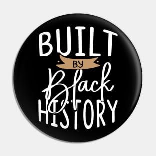 BUILT BY BLACK HISTORY Pin