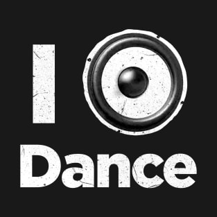 I love dance music T-Shirt