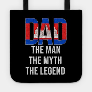 Cambodian Dad The Man The Myth The Legend - Gift for Cambodian Dad With Roots From Cambodian Tote