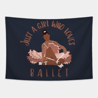 Just a girl who loves ballet Tapestry