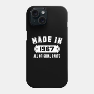 Made In 1967 All Original Parts Phone Case