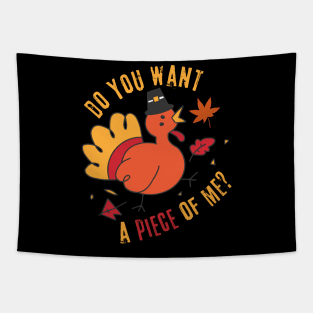 Turkey Do You Want A Piece Of Me Tapestry