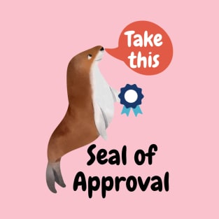 Seal of approval T-Shirt