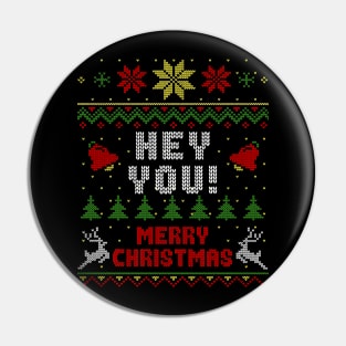 Hey You Merry Christmas Ugly Sweater Style Pin