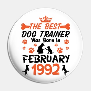 The Best Dog Trainer Was Born In February 1992 Happy Birthday Dog Mother Father 29 Years Old Pin