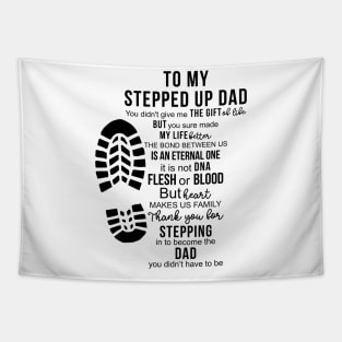 To My Stepped Up Dad Tapestry