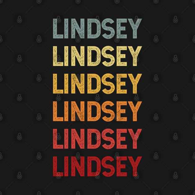 Lindsey Name Vintage Retro Gift Called Lindsey Lindsey TShirt TeePublic Lindsey Name Vintage Retro Gift Called Lindsey Lindsey TShirt TeePublic