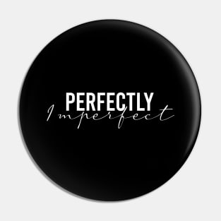 Perfectly Imperfect Pin