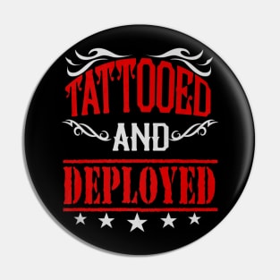 Tattooed Soldier Deployed Pin