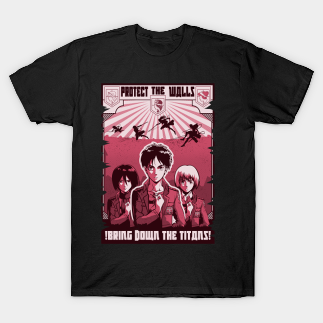 Protect the Walls - Attack On Titan - T-Shirt