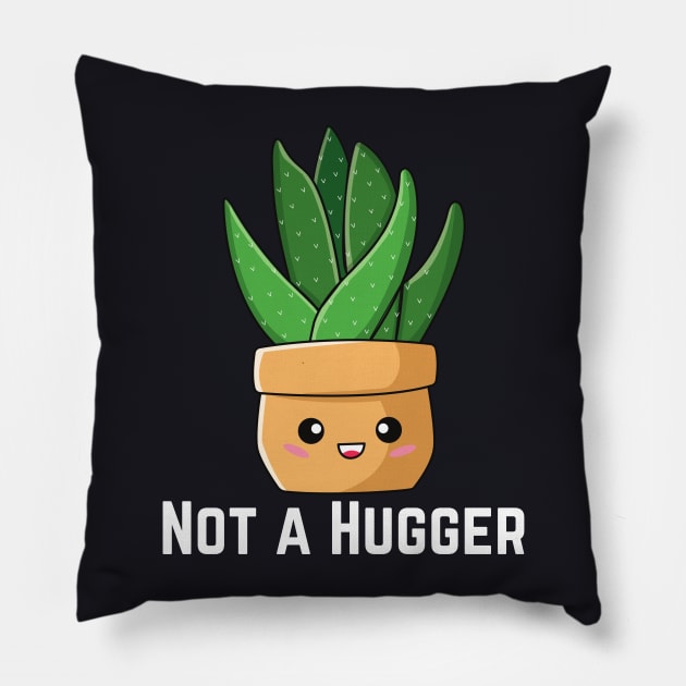 Not a Hugger Pillow by TeeGuarantee