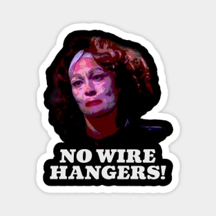 Mommie Dearest - No wire hangers Magnet