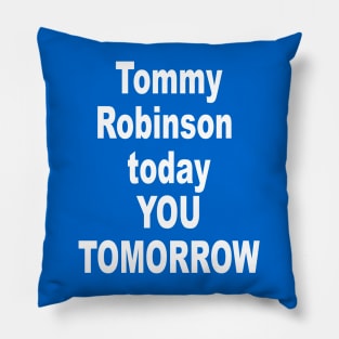 Tomorrow you Pillow