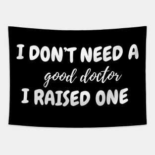 I don't need a good doctor Tapestry