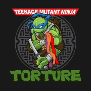 Teenage Mutant Ninja Torture T-Shirt