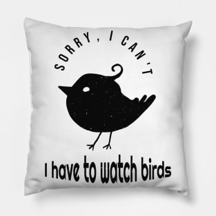 Bird Watcher Birding Funny Saying Pillow