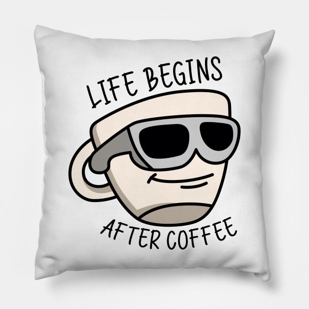 Life begins after coffee Pillow by Peazyy