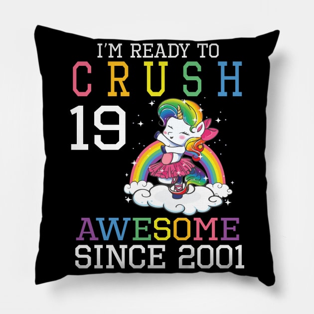 I'm Ready To Crush 19 Years Awesome Since 2001 Happy Birthday Birthday To Me Pillow by bakhanh123