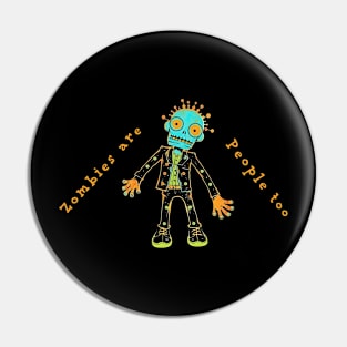 Zombies Are People Too, Kids T-Shirt Pin