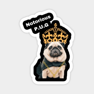 Notorious P.U.G Magnet