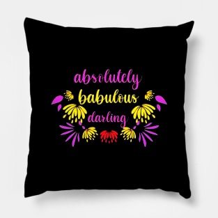 Absolutely fabulous darling flowers Pillow